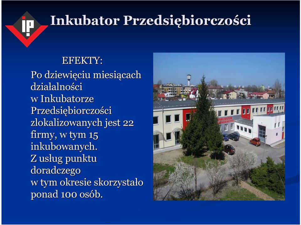 biorczości ci zlokalizowanych jest 22 firmy, w tym 15