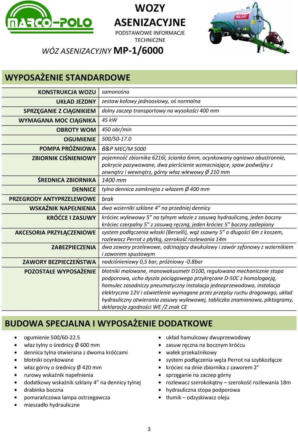 0 POMPA PRÓŻNIOWA B&P MEC/M 5000 ZBIORNIK CIŚNIENIOWY ŚREDNICA ZBIORNIKA DENNICE PRZEGRODY ANTYPRZELEWOWE WSKAŹNIK NAPEŁNIENIA KRÓDCE I ZASUWY AKCESORIA PRZYŁĄCZENIOWE ZABEZPIECZENIA ZAWORY