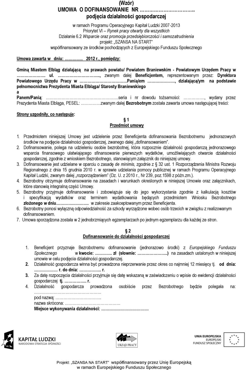 , pomiędzy: Gminą Miastem Elbląg działającą na prawach powiatu/ Powiatem Braniewskim - Powiatowym Urzędem Pracy w. ul.