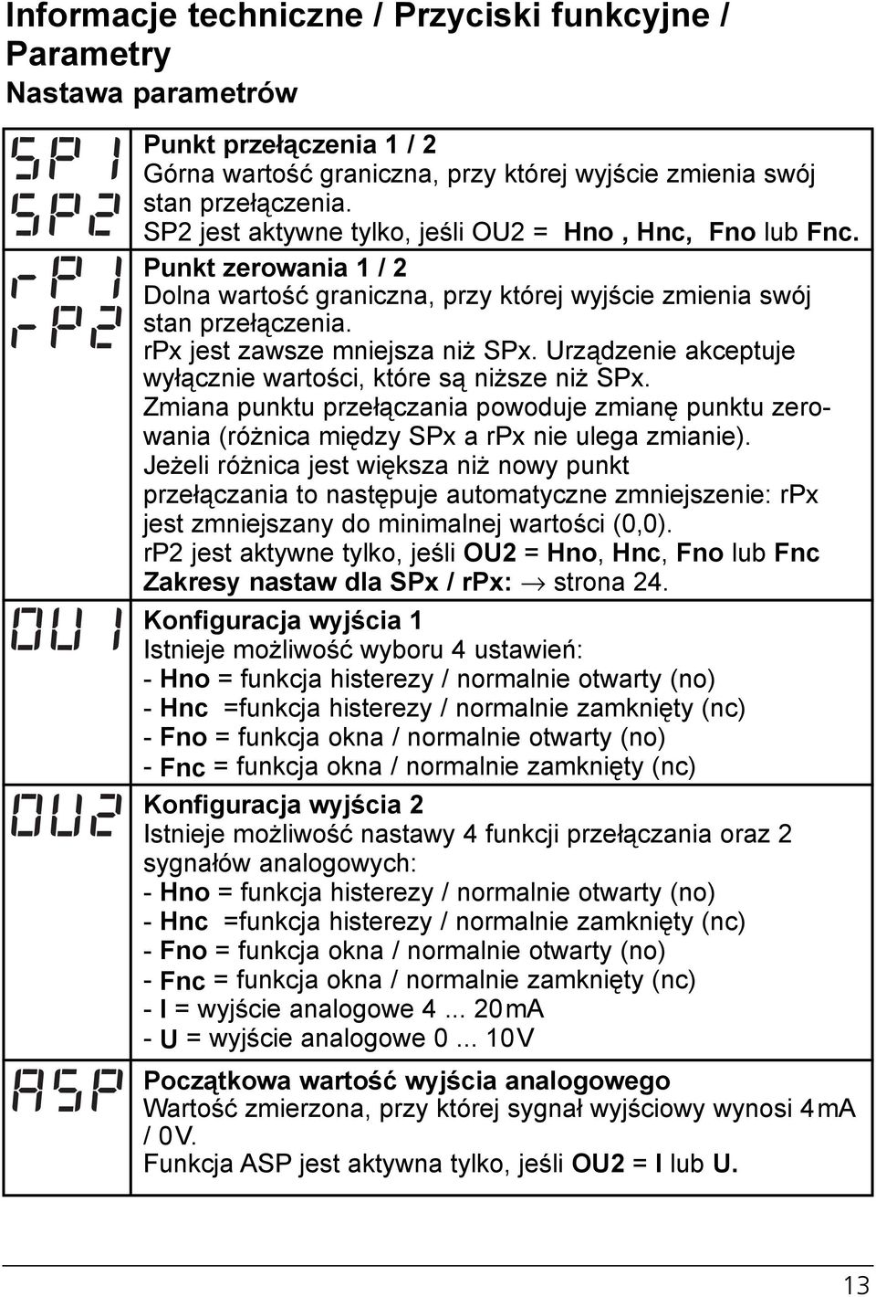 Urządzenie akceptuje wyłącznie wartości, które są niższe niż Px. Zmiana punktu przełączania powoduje zmianę punktu zerowania (różnica między Px a rpx nie ulega zmianie).