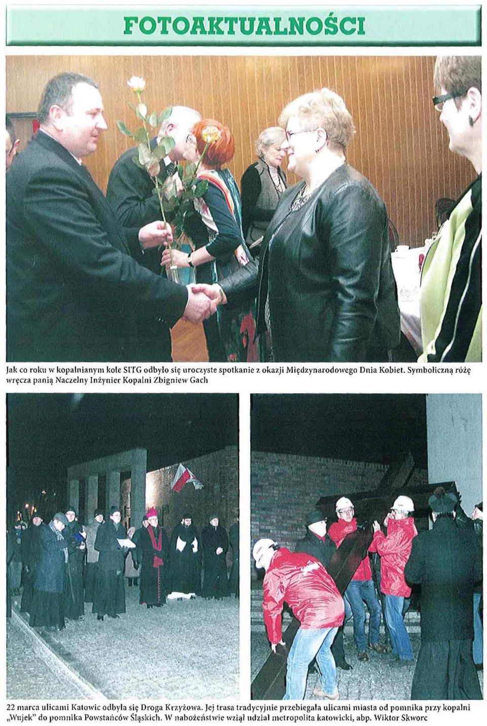 Sym boliczną różę w ręcza panią Naczelny Inżynier K opalni Z bigniew Gach 22 m arca ulicam i Katowic odbyła się