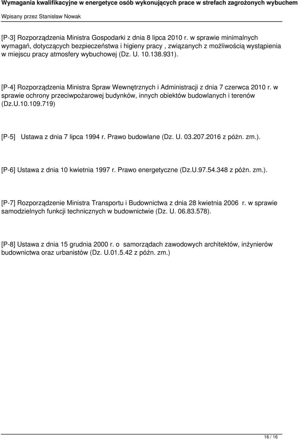 [P-4] Rozporządzenia Ministra Spraw Wewnętrznych i Administracji z dnia 7 czerwca 2010 r. w sprawie ochrony przeciwpożarowej budynków, innych obiektów budowlanych i terenów (Dz.U.10.109.