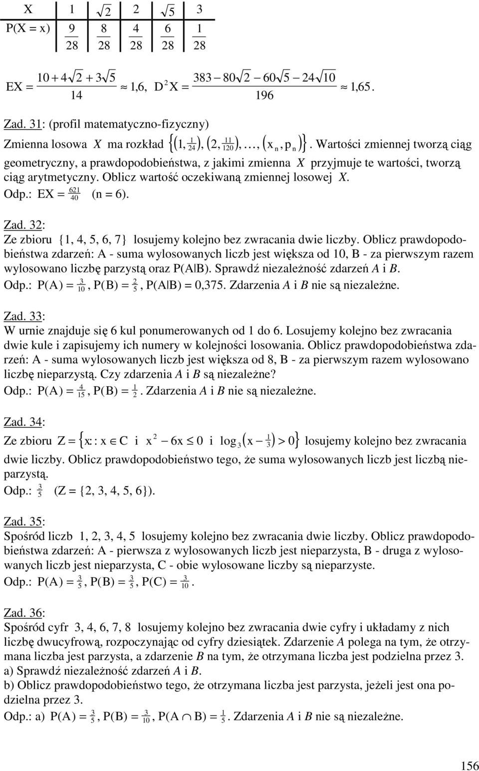 : Ze zbioru {,,,, } losujemy kolejno bez zwracania dwie liczby.