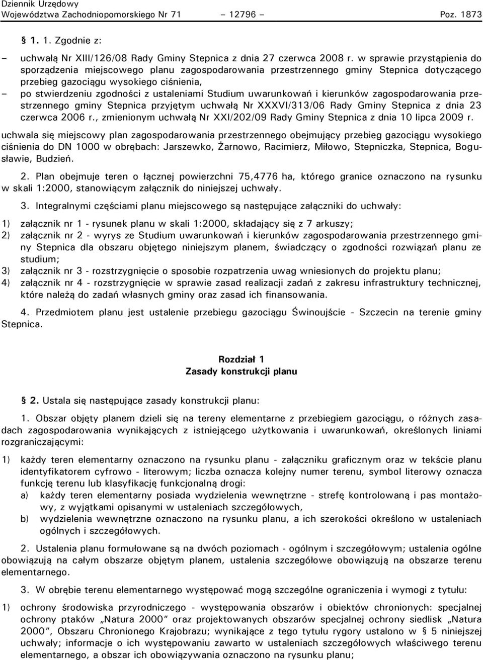 Studium uwarunkowań i kierunków zagospodarowania przestrzennego gminy Stepnica przyjętym uchwałą Nr XXXVI/313/06 Rady Gminy Stepnica z dnia 23 czerwca 2006 r.