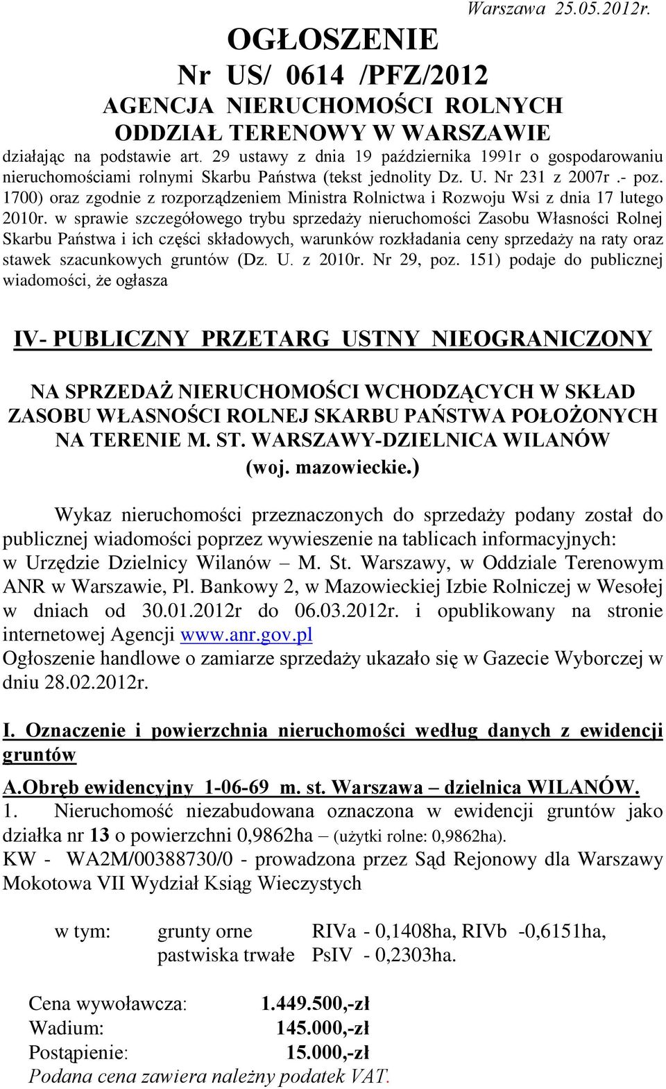 1700) oraz zgodnie z rozporz¹dzeniem Ministra Rolnictwa i Rozwoju Wsi z dnia 17 lutego 2010r.