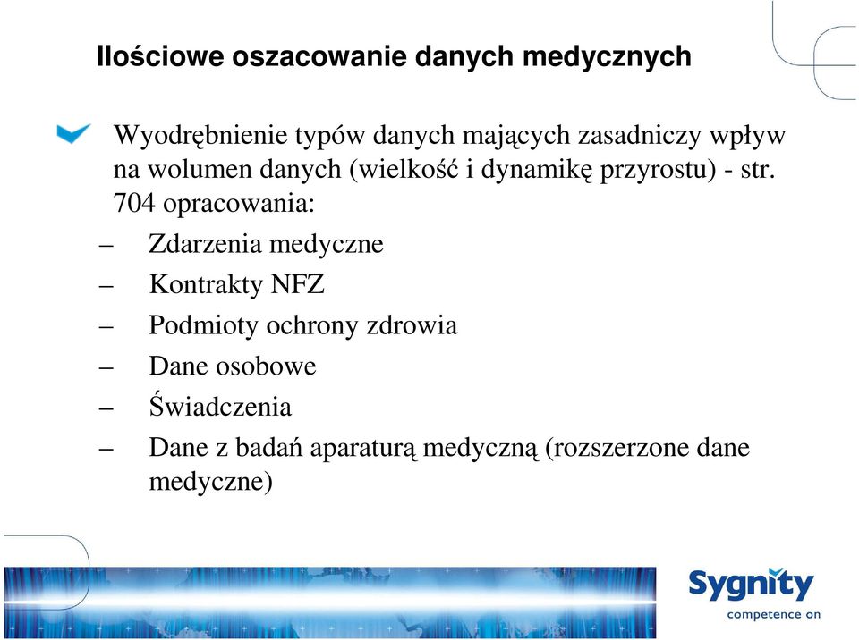 704 opracowania: Zdarzenia medyczne Kontrakty NFZ Podmioty ochrony zdrowia