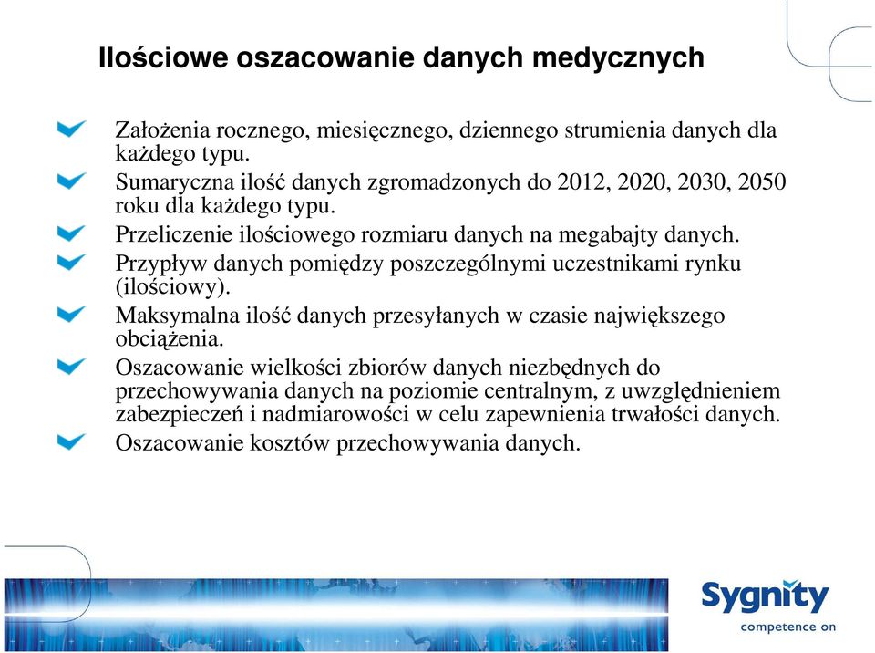 Przypływ danych pomiędzy poszczególnymi uczestnikami rynku (ilościowy). Maksymalna ilość danych przesyłanych w czasie największego obciąŝenia.