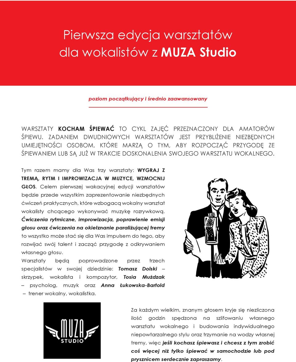 WOKALNEGO. Tym razem mamy dla Was trzy warsztaty: WYGRAJ Z TREMĄ, RYTM I IMPROWIZACJA W MUZYCE, WZMOCNIJ GŁOS.