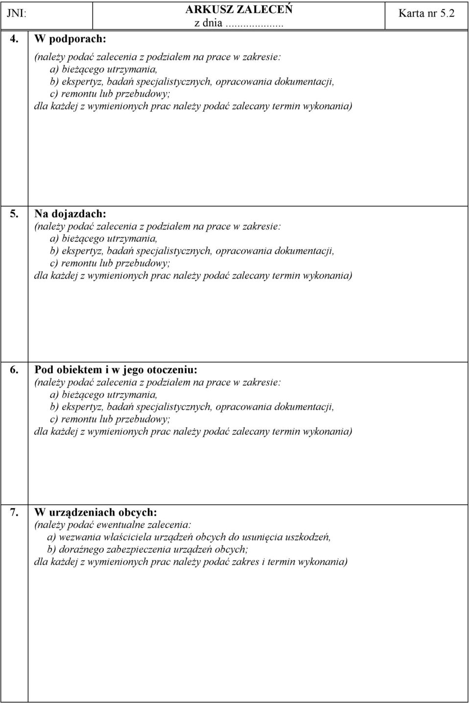 wymienionych prac należy podać zalecany termin wykonania) Karta nr 5.2 5.