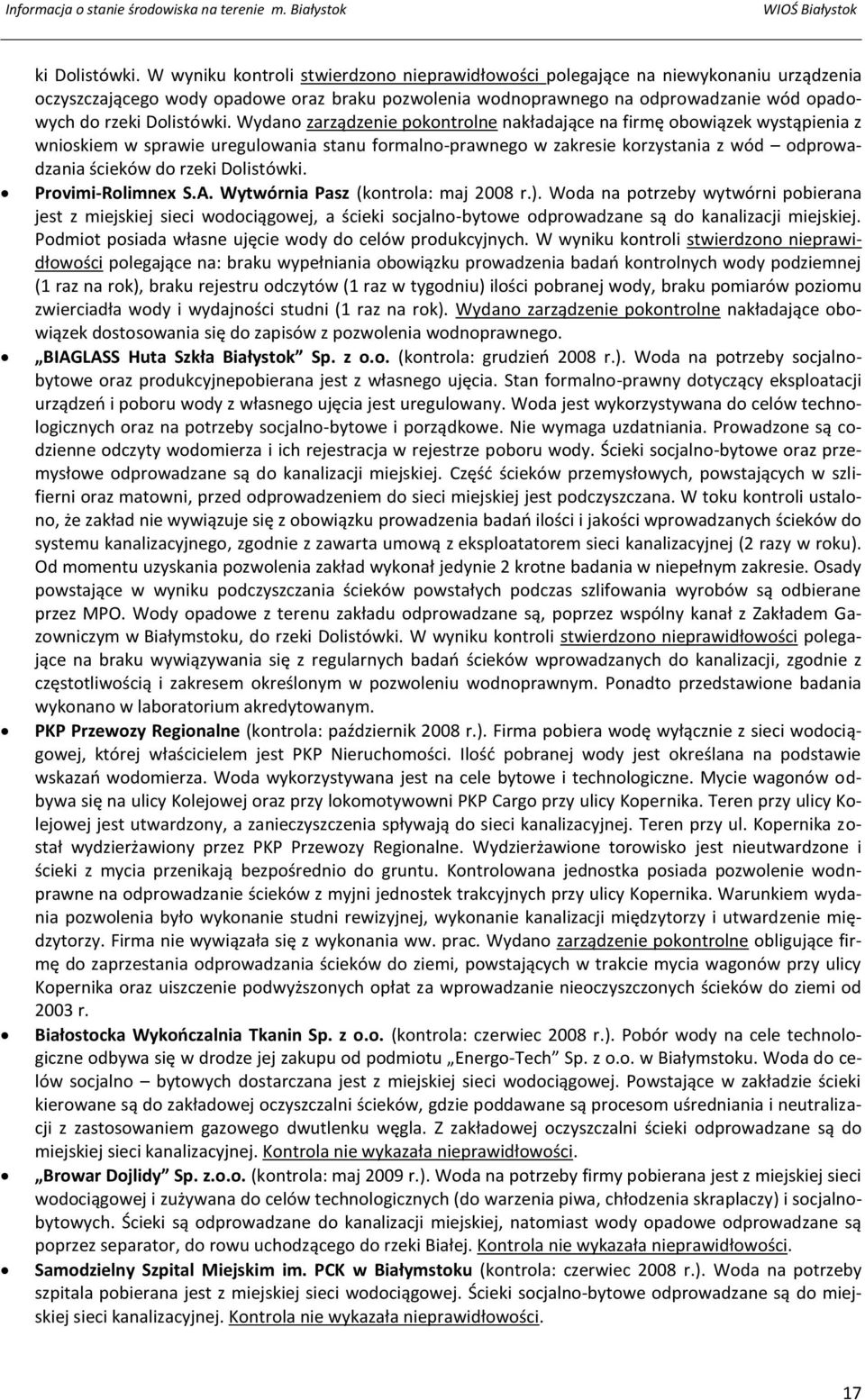 zarządzenie pokontrolne nakładające na firmę obowiązek wystąpienia z wnioskiem w sprawie uregulowania stanu formalno-prawnego w zakresie korzystania z wód odprowadzania ścieków do rze