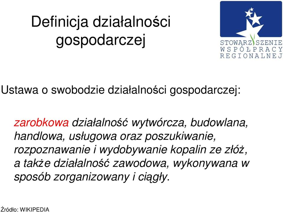 usługowa oraz poszukiwanie, rozpoznawanie i wydobywanie kopalin ze złóŝ, a