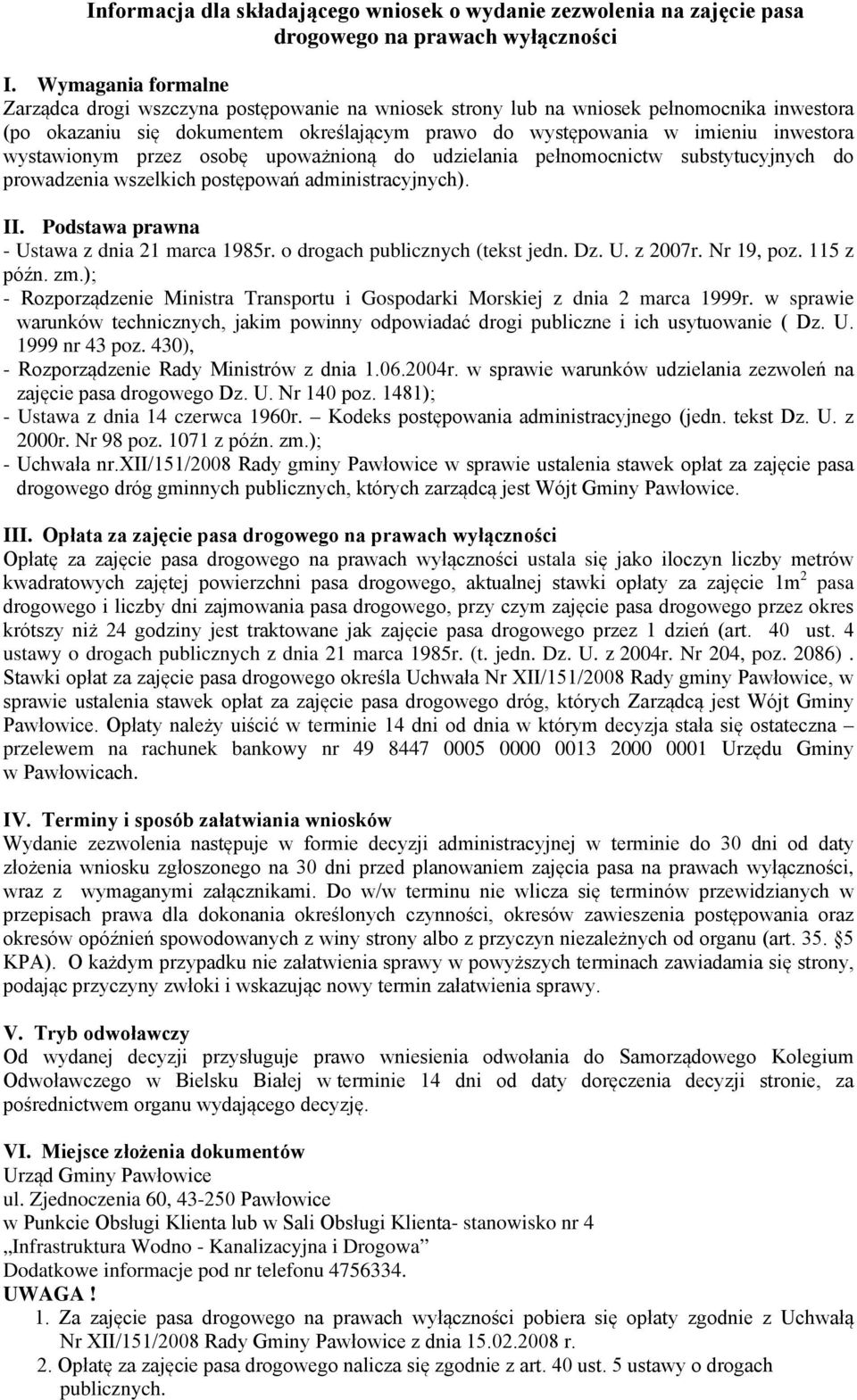 wystawionym przez osobę upoważnioną do udzielania pełnomocnictw substytucyjnych do prowadzenia wszelkich postępowań administracyjnych). II. Podstawa prawna - Ustawa z dnia 21 marca 1985r.