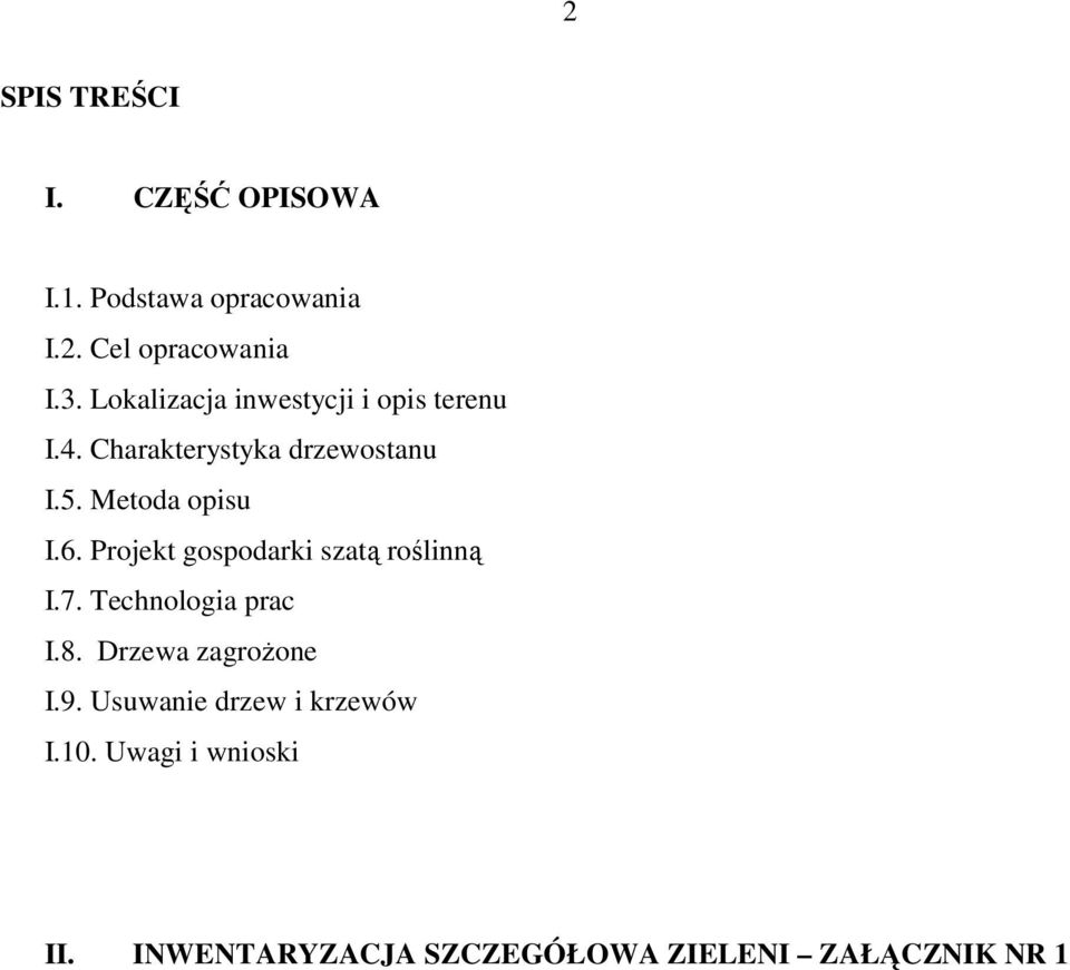 Metoda opisu I.6. Projekt gospodarki szatą roślinną I.. Technologia prac I.