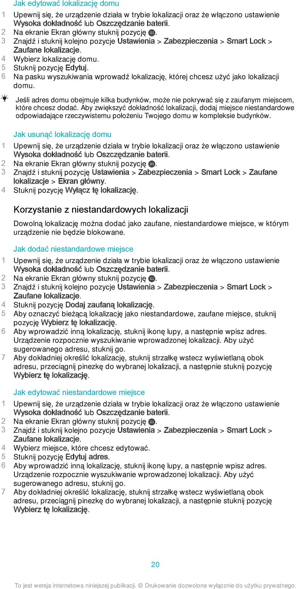 6 Na pasku wyszukiwania wprowadź lokalizację, której chcesz użyć jako lokalizacji domu. Jeśli adres domu obejmuje kilka budynków, może nie pokrywać się z zaufanym miejscem, które chcesz dodać.