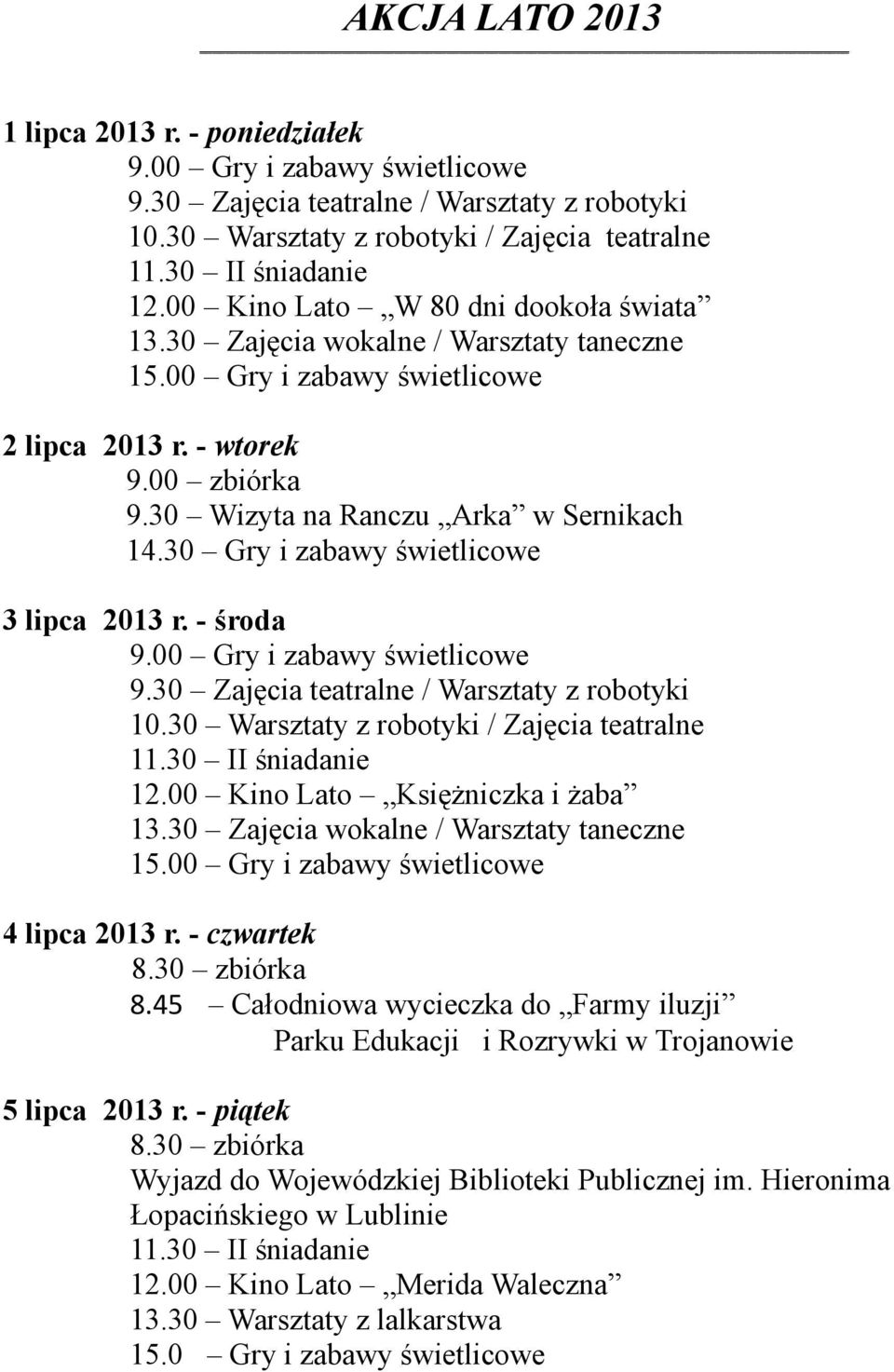 00 Kino Lato Księżniczka i żaba 4 lipca 2013 r. - czwartek 8.