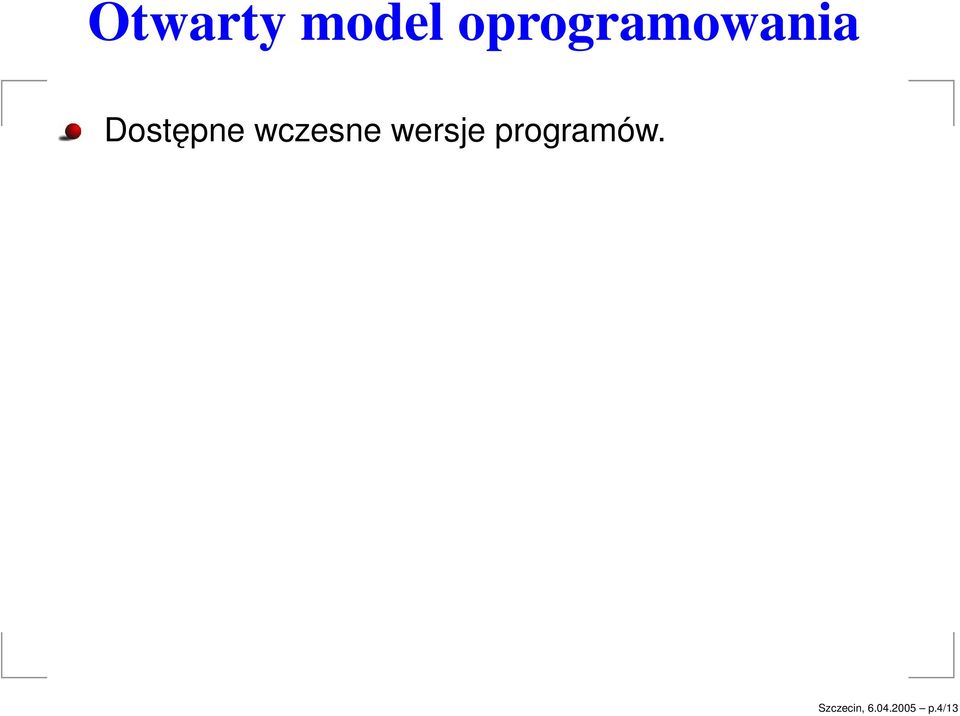 Dostępne wczesne