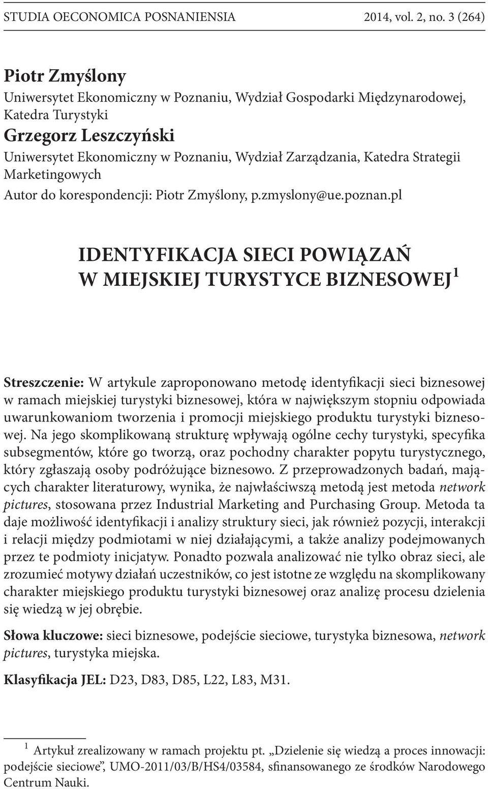 Strategii Marketingowych Autor do korespondencji: Piotr Zmyślony, p.zmyslony@ue.poznan.