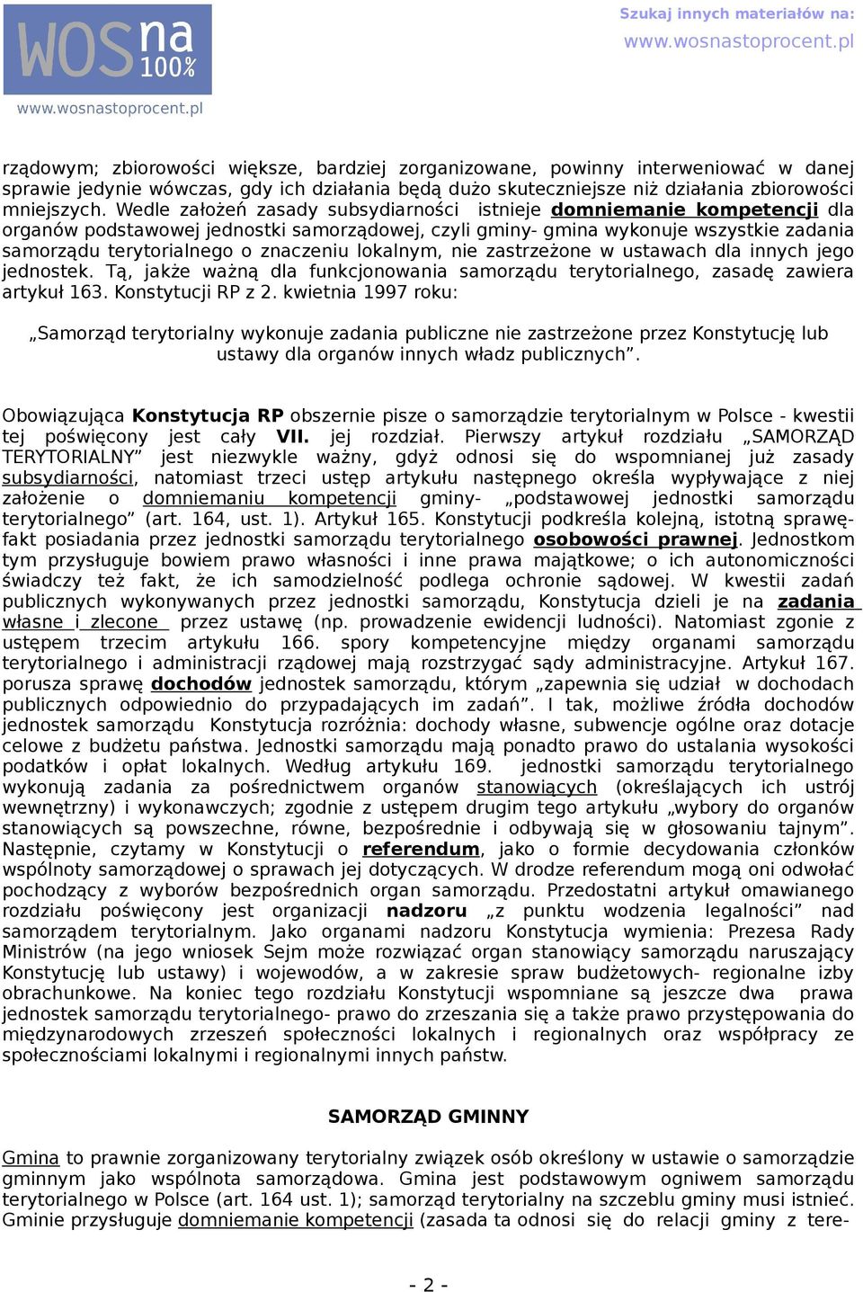 zstrzeżone w ustwch dl innych jego jednostek. Tą, jkże wżną dl funkcjonowni smorządu terytorilnego, zsdę zwier rtykuł 163. Konstytucji RP z 2.