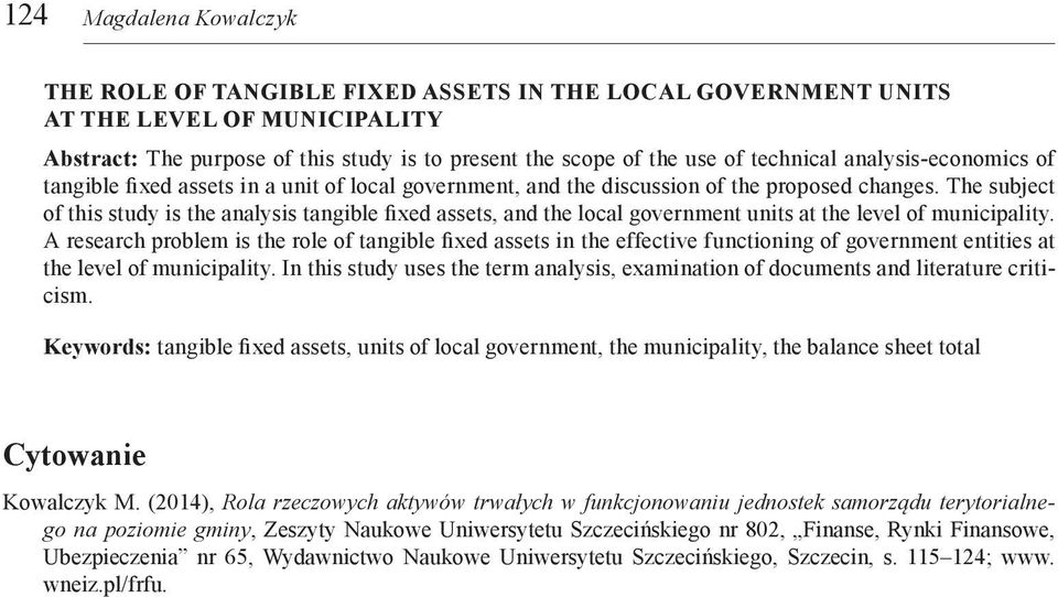 The subject of this study is the analysis tangible fixed assets, and the local government units at the level of municipality.