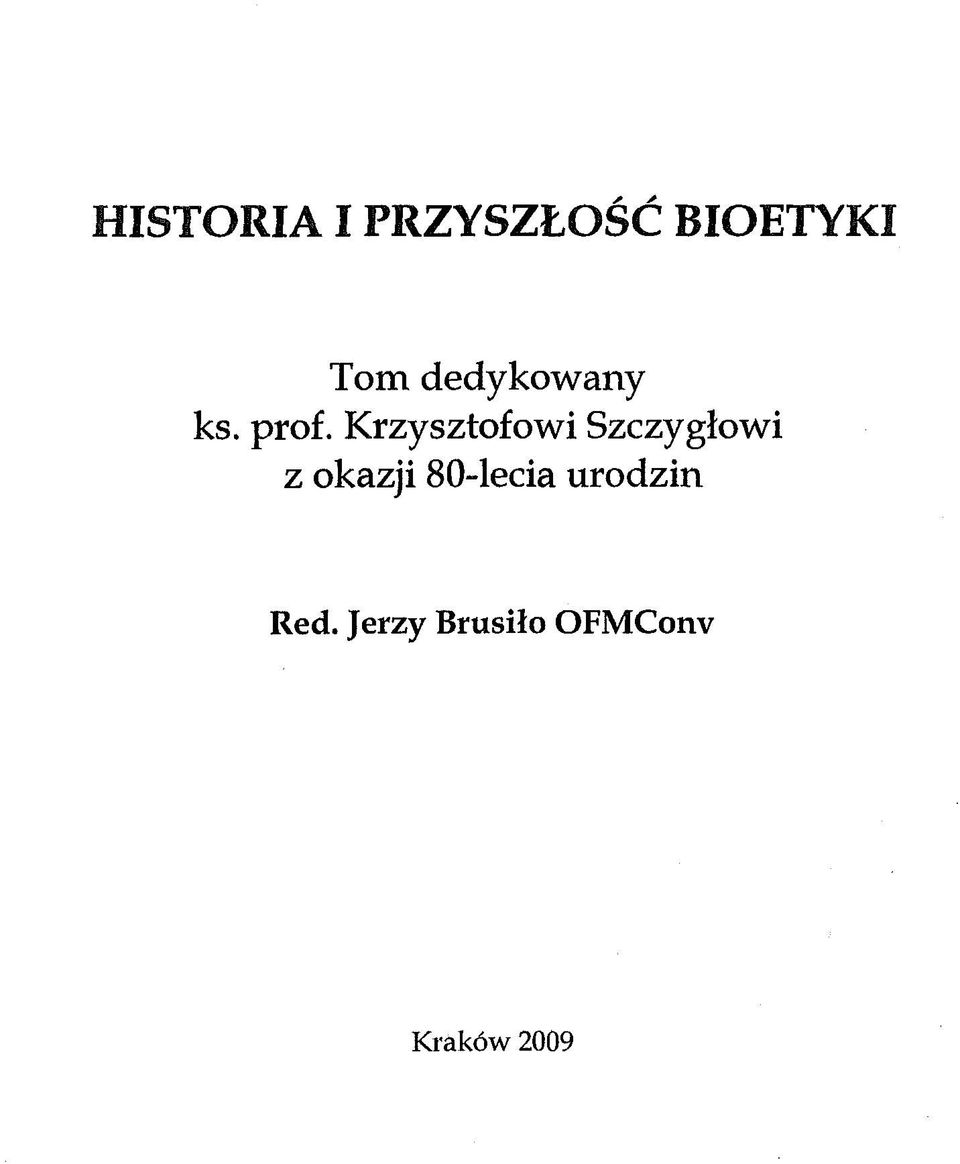 Krzysztofowi Szczygłowi z okazji