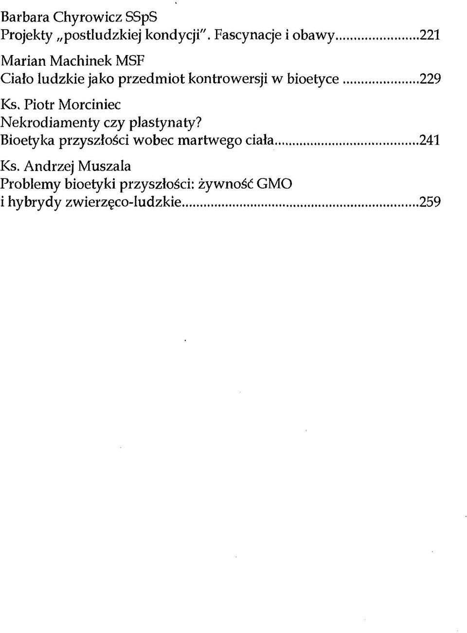 Piotr Morciniec Nekrodiamenty czy plastynaty? Bioetyka przyszłości wobec martwego ciała.