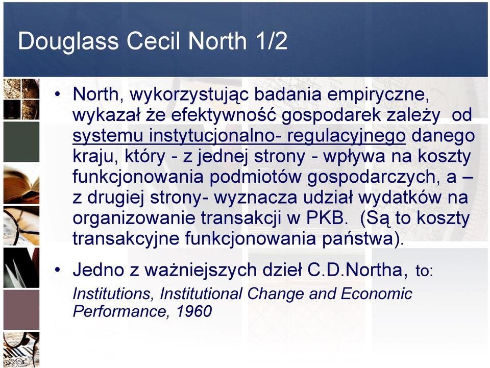 gospodarczych, a z drugiej strony- wyznacza udział wydatków na organizowanie transakcji w PKB.