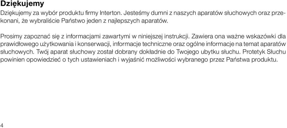 Prosimy zapoznać się z informacjami zawartymi w niniejszej instrukcji.