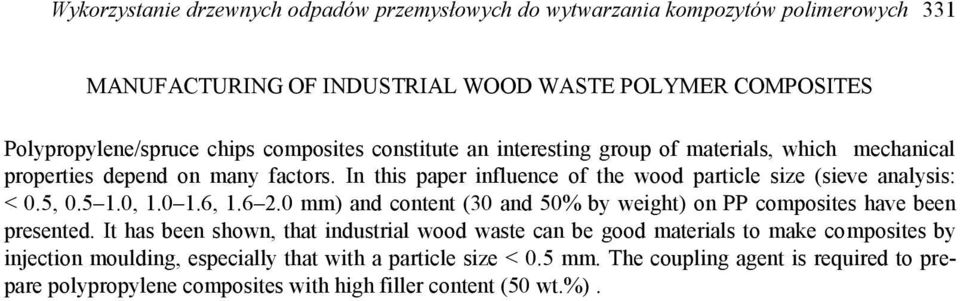 5, 0.5 1.0, 1.0 1.6, 1.6 2.0 mm) and content (30 and 50% by weight) on PP composites have been presented.