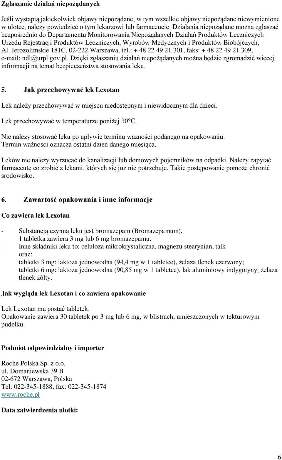 Biobójczych, Al. Jerozolimskie 181C, 02-222 Warszawa, tel.: + 48 22 49 21 301, faks: + 48 22 49 21 309, e-mail: ndl@urpl.