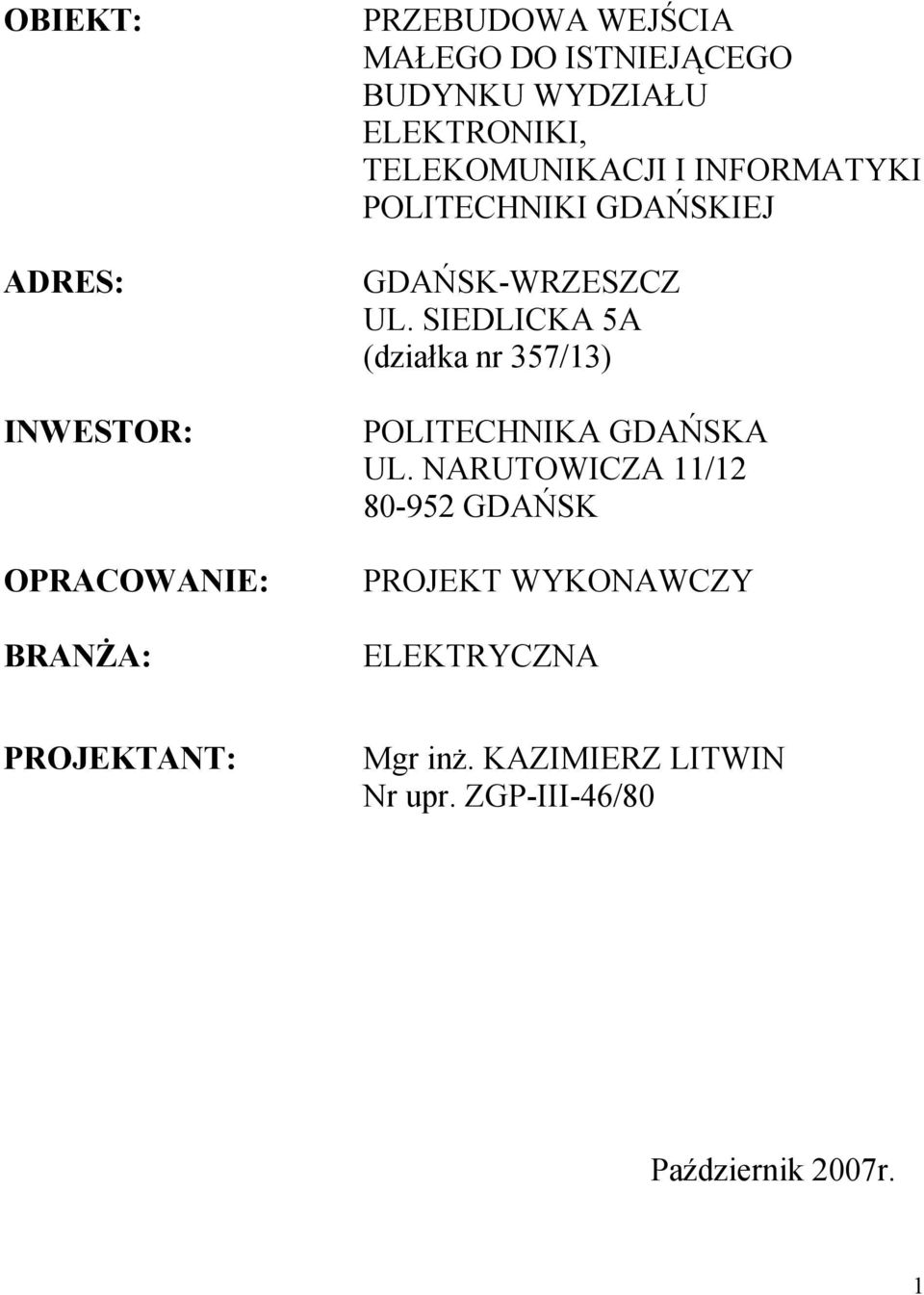 SIEDLICKA 5A (działka nr 357/13) POLITECHNIKA GDAŃSKA UL.