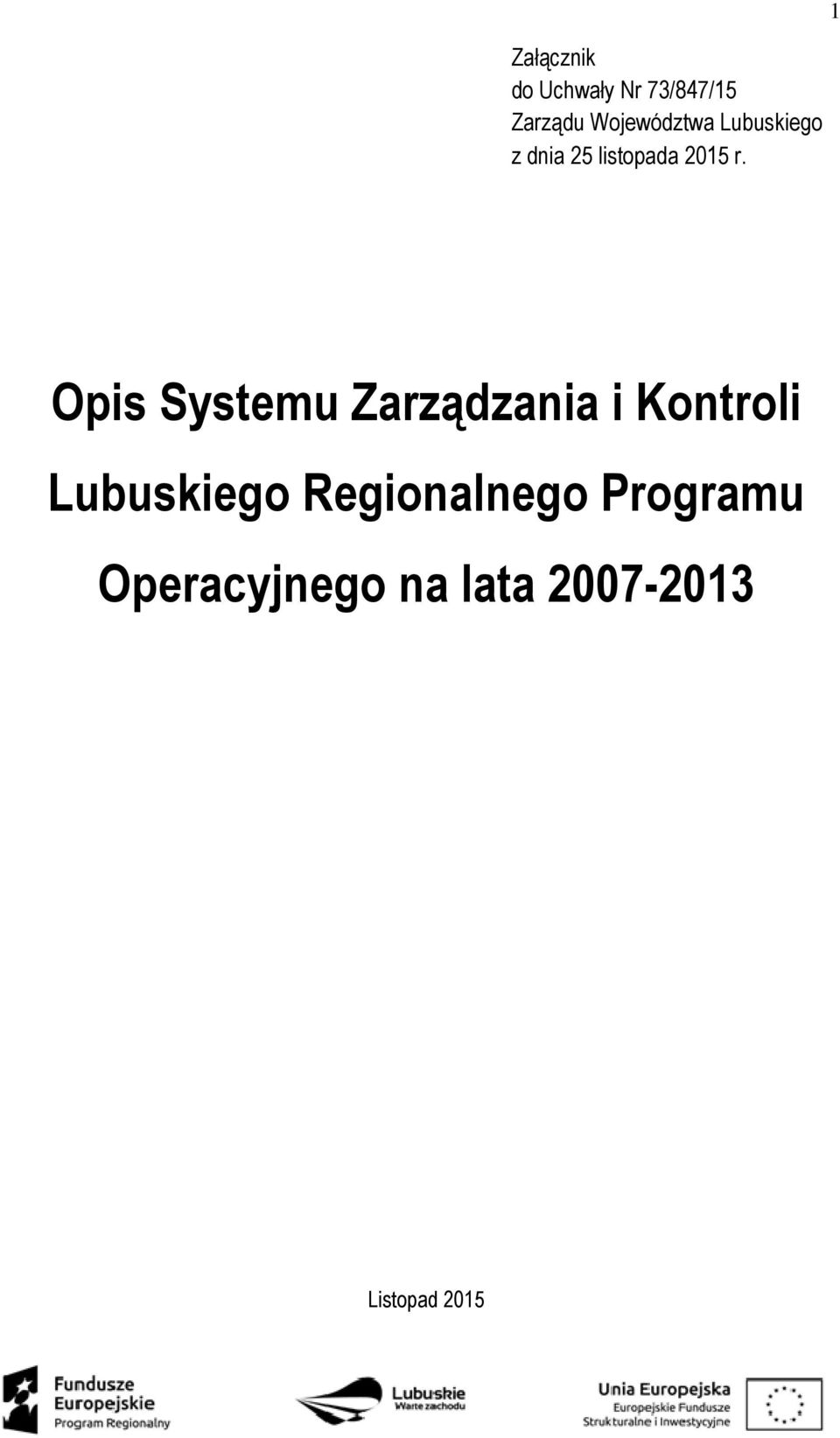 1 Opis Systemu Zarządzania i Kontroli Lubuskiego