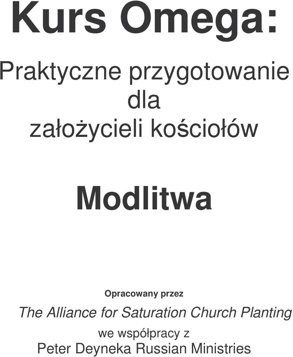 przez The Alliance for Saturation Church