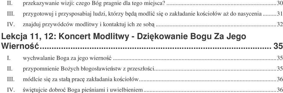 znajduj przywódców modlitwy i kontaktuj ich ze sob...32 Lekcja 11, 12: Koncert Modlitwy - Dzikowanie Bogu Za Jego Wierno.