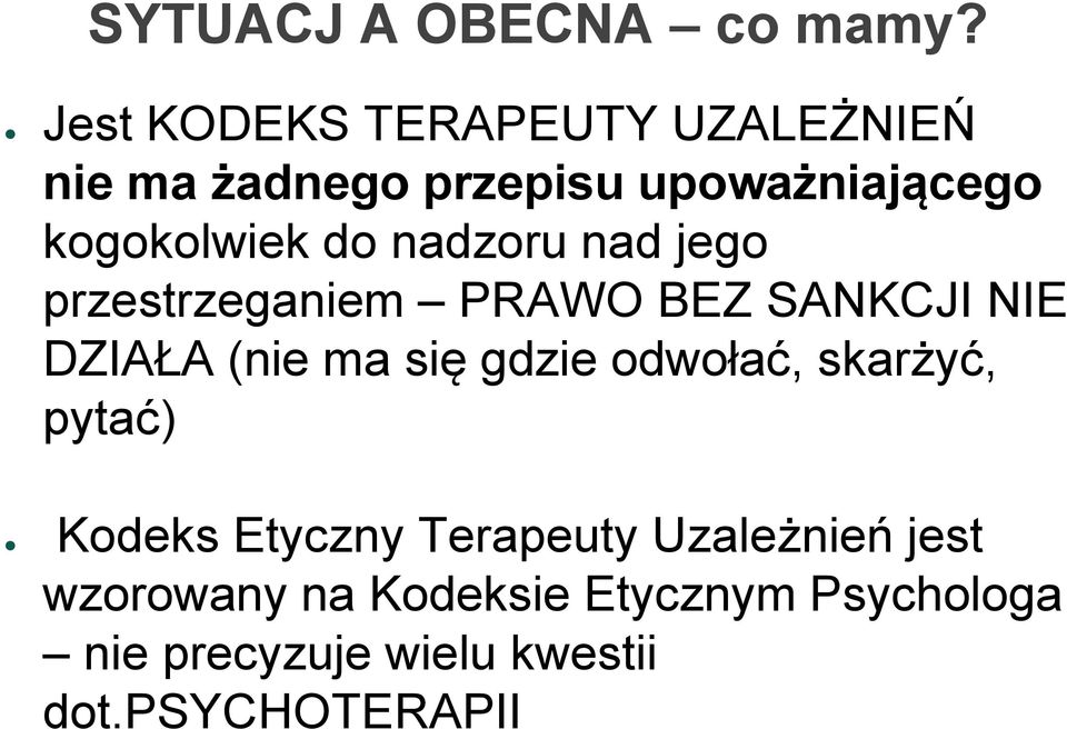 do nadzoru nad jego przestrzeganiem PRAWO BEZ SANKCJI NIE DZIAŁA (nie ma się gdzie