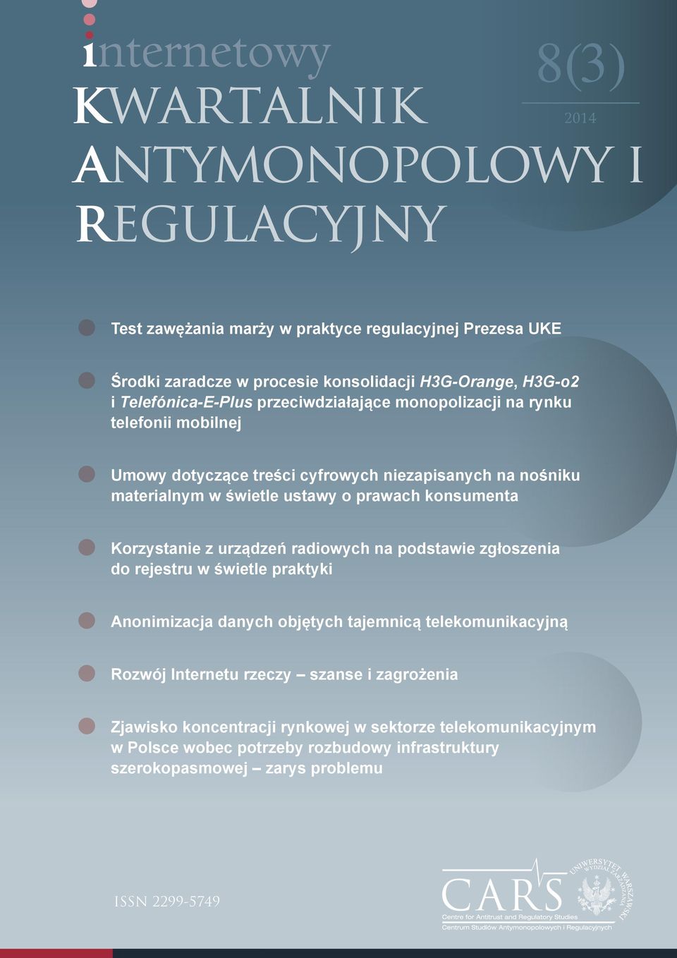 urządzeń radiowych na podstawie zgłoszenia do rejestru w świetle praktyki Anonimizacja danych objętych tajemnicą telekomunikacyjną Rozwój Internetu rzeczy szanse i