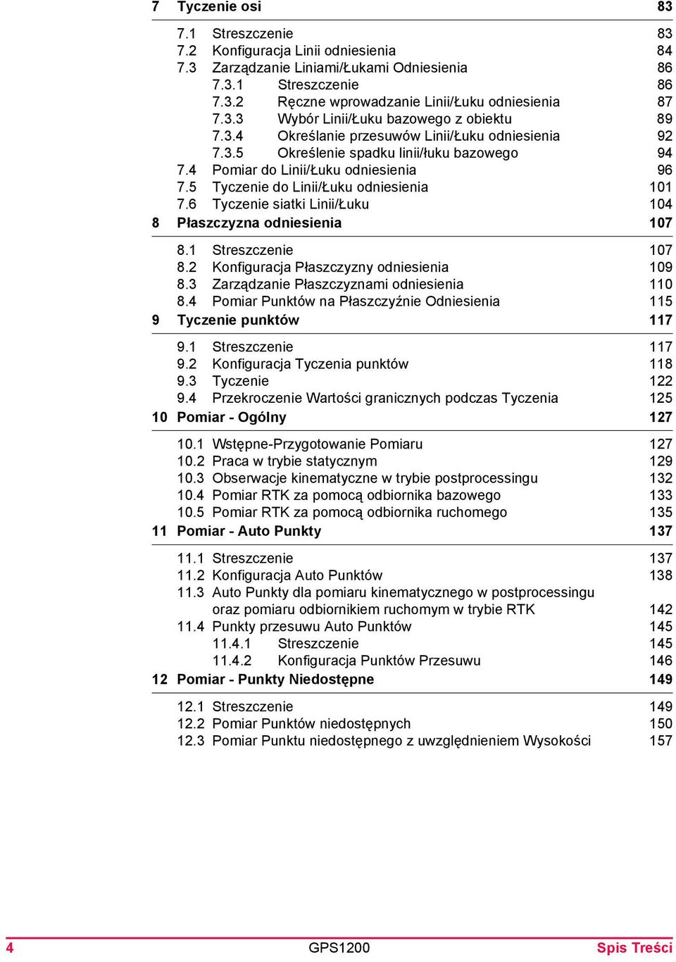 6 Tyczenie siatki Linii/Łuku 104 8 Płaszczyzna odniesienia 107 8.1 Streszczenie 107 8.2 Konfiguracja Płaszczyzny odniesienia 109 8.3 Zarządzanie Płaszczyznami odniesienia 110 8.