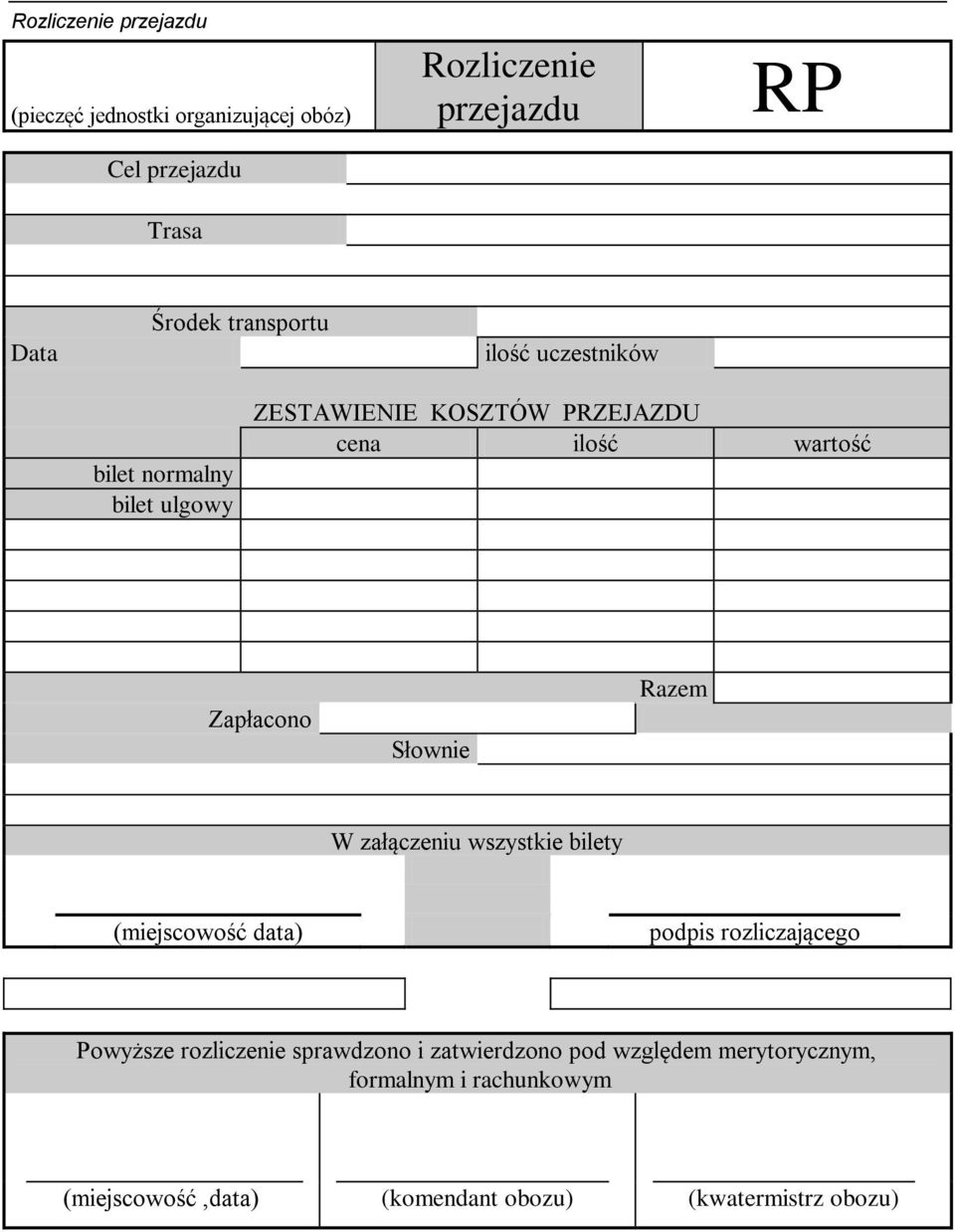 Słownie Razem W załączeniu wszystkie bilety (miejscowość data) podpis rozliczającego Powyższe rozliczenie sprawdzono i