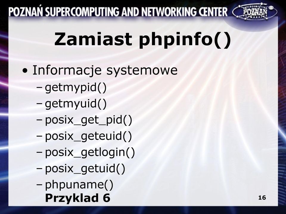 posix_get_pid() posix_geteuid()