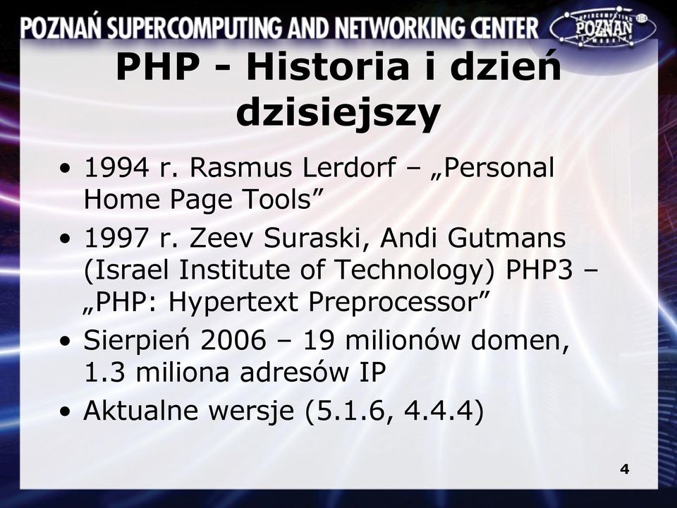 Zeev Suraski, Andi Gutmans (Israel Institute of Technology) PHP3