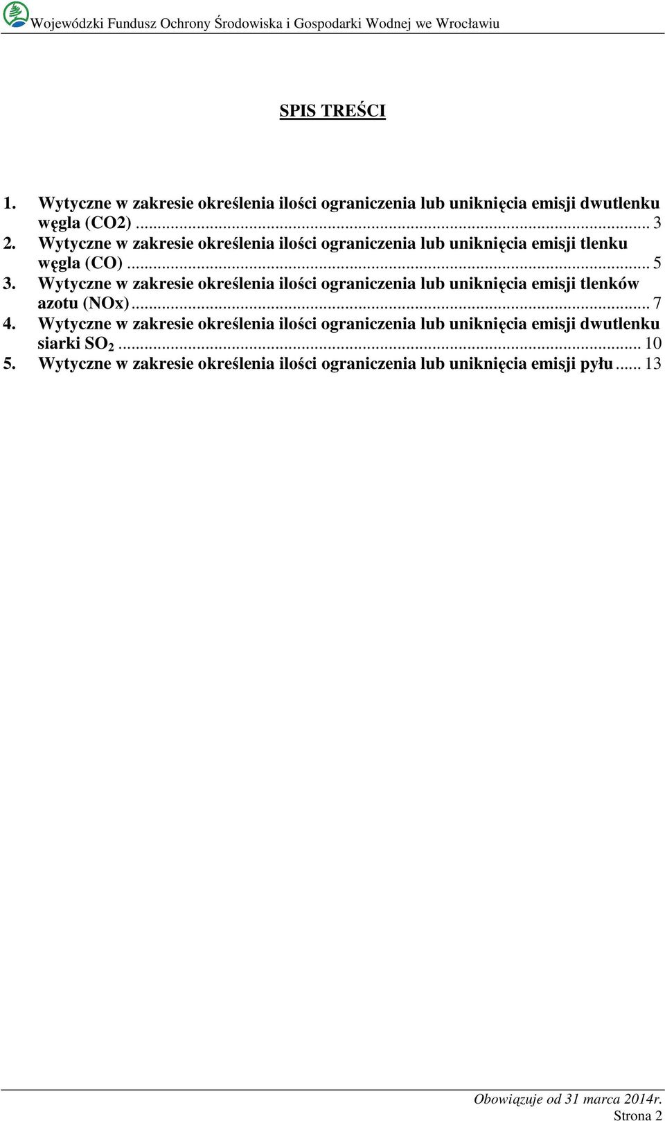 Wytyczne w zakresie określenia ilości ograniczenia lub uniknięcia emisji tlenków azotu (NOx)... 7 4.