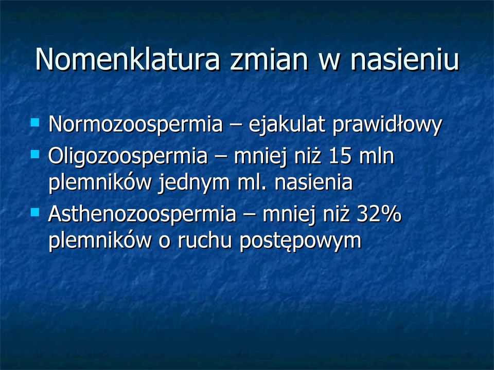 15 mln plemników jednym ml.