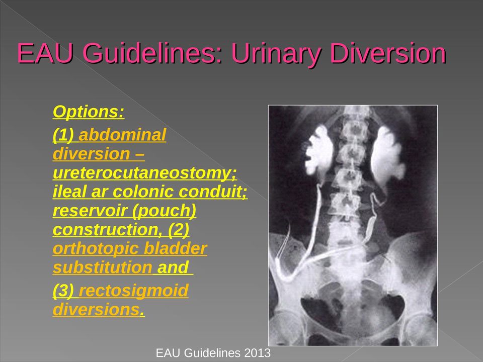 reservoir (pouch) construction, (2) orthotopic bladder