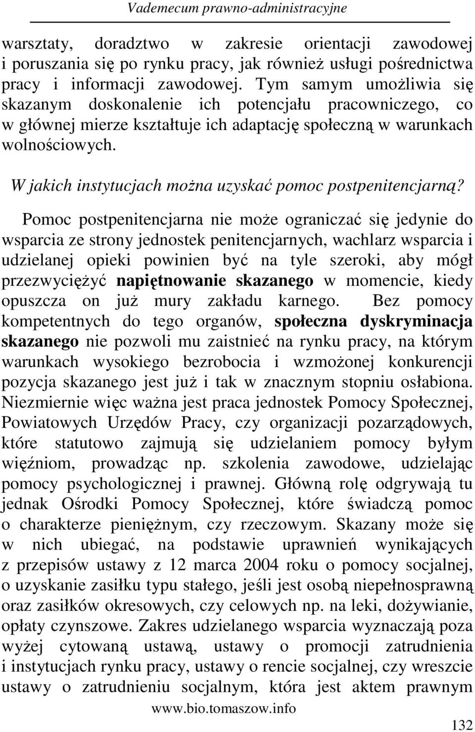 W jakich instytucjach moŝna uzyskać pomoc postpenitencjarną?