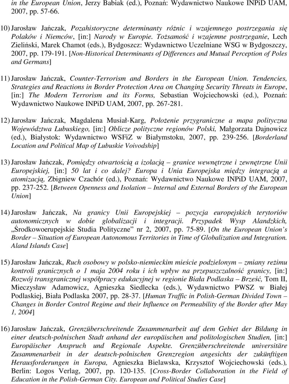 ), Bydgoszcz: Wydawnictwo Uczelniane WSG w Bydgoszczy, 2007, pp. 179-191.