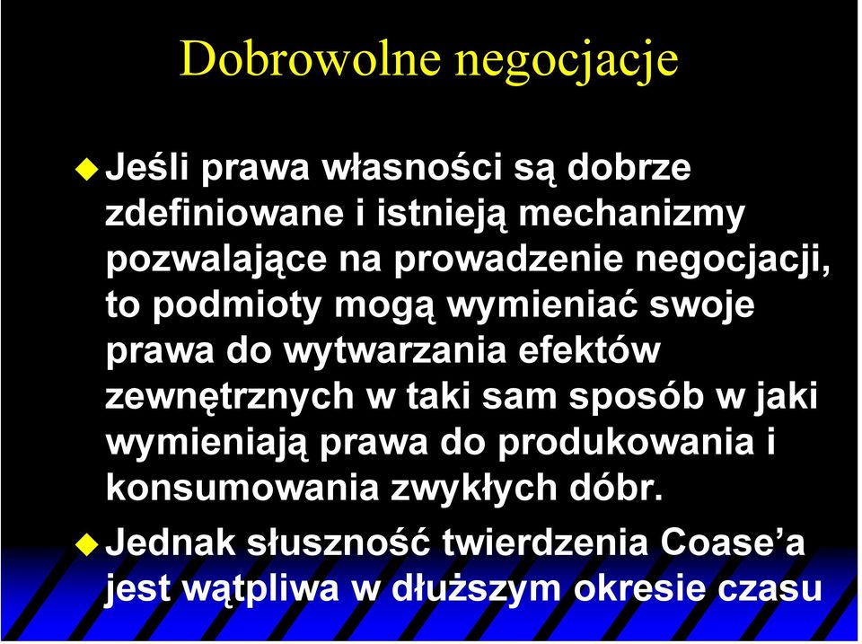 wytwarzania efektów zewnętrznych w taki sam sposób w jaki wymieniają prawa do produkowania