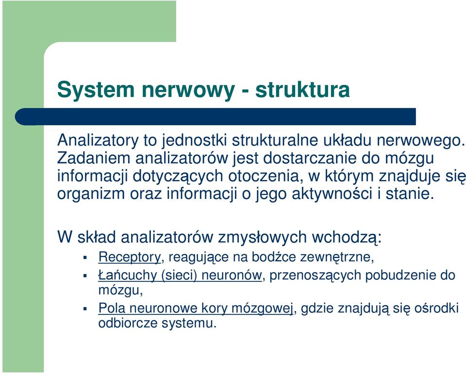 oraz informacji o jego aktywności i stanie.