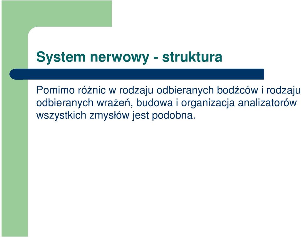 odbieranych wrażeń, budowa i organizacja