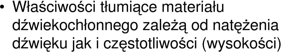 zależą od natężenia