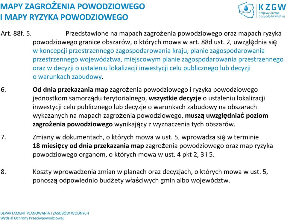 lokalizacji inwestycji celu publicznego lub decyzji o warunkach zabudowy. 6.