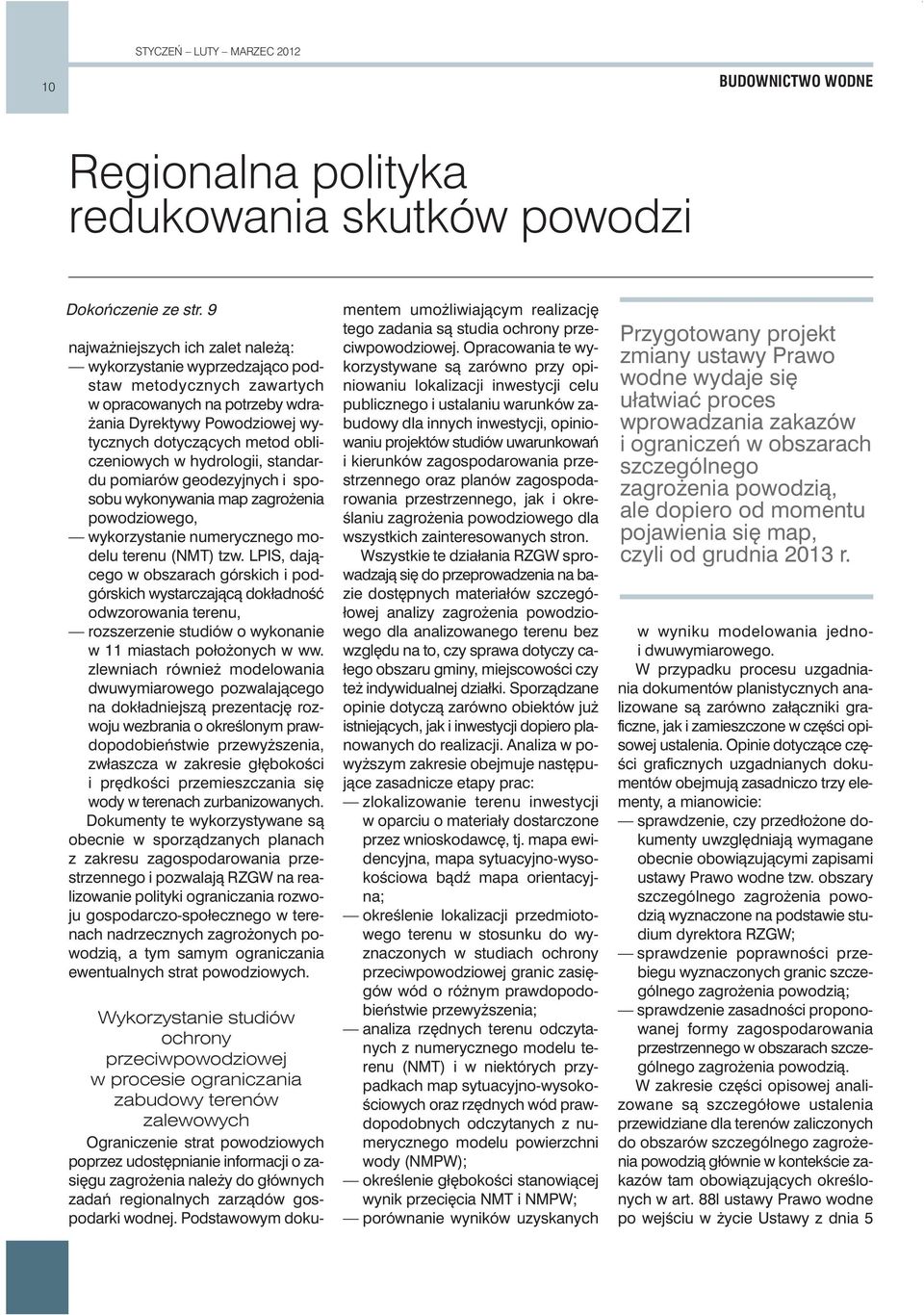 w hydrologii, standardu pomiarów geodezyjnych i sposobu wykonywania map zagro enia powodziowego, wykorzystanie numerycznego modelu terenu (NMT) tzw.